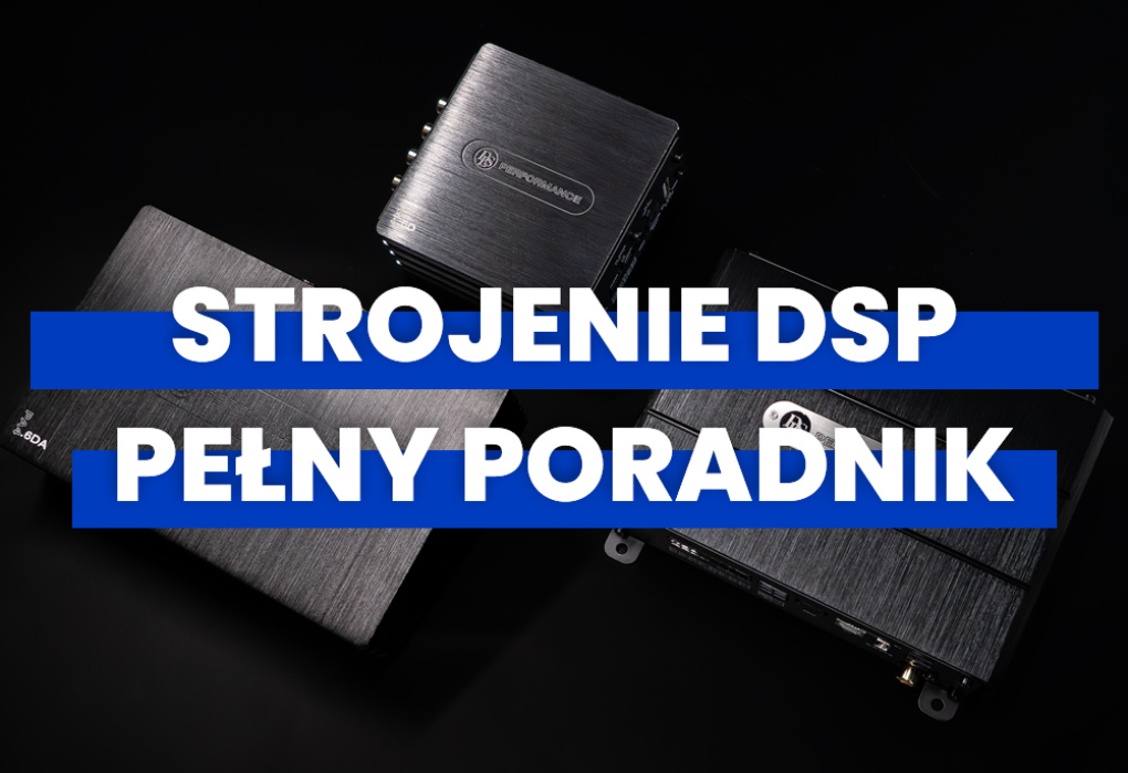 DSP w samochodzie: od sygnału do gotowego brzmienia